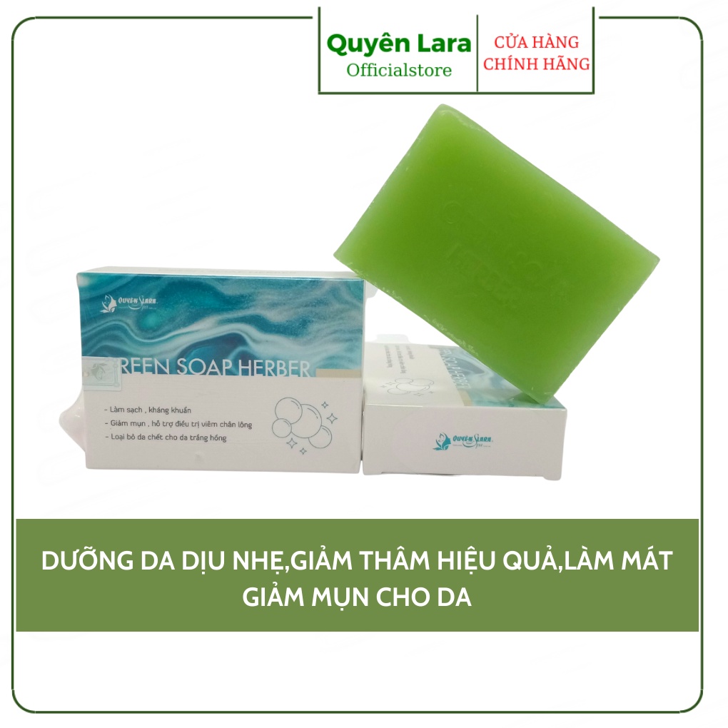 Xà Bông Tắm Thảo Dược Green Soap Herber Quyên Lara Tinh Chất Thiên Nhiên, Sáng Da,Sạch Mụn Trắng Hồng 100g
