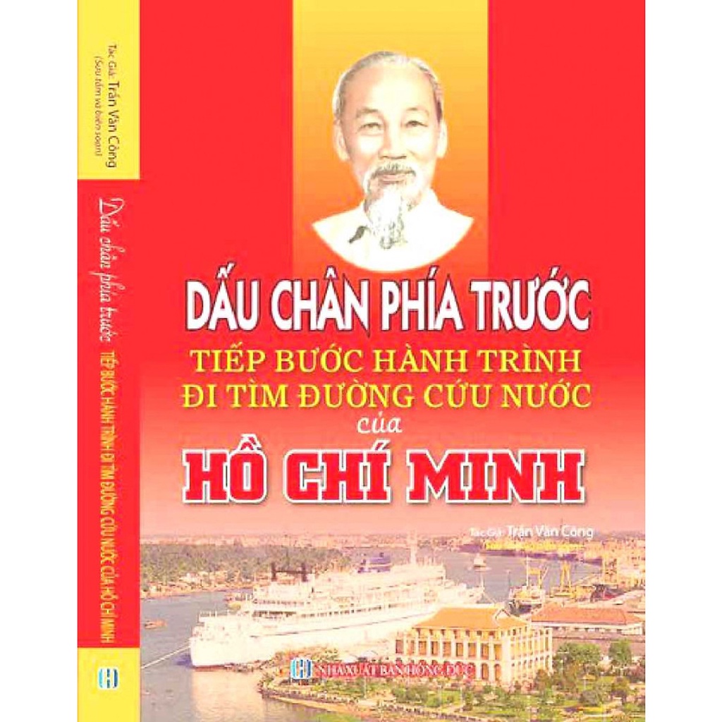 [Mã BMBAU50 giảm 10% đơn 99k] Sách Dấu Chân Phía Trước Tiếp Bước Hành Trình Của Hồ Chí Minh