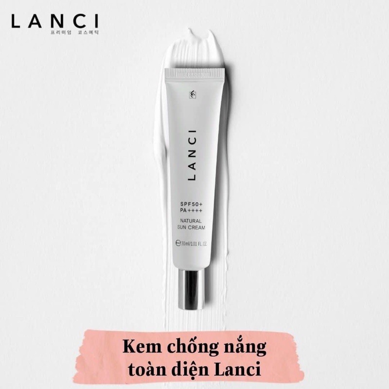 Kem Chống Nắng Toàn Diện LANCI NATURAL SUN CREAM 50+ PA++++ 30ml