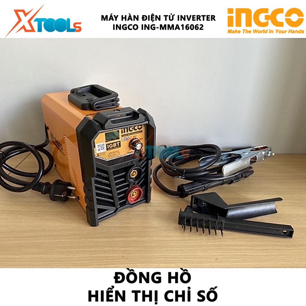 Máy hàn điện tử Inverter INGCO ING-MMA16062 | Máy hàn que điện tử có công nghệ IGBT Inverter hàn xì dễ dàng hơn các chỗ