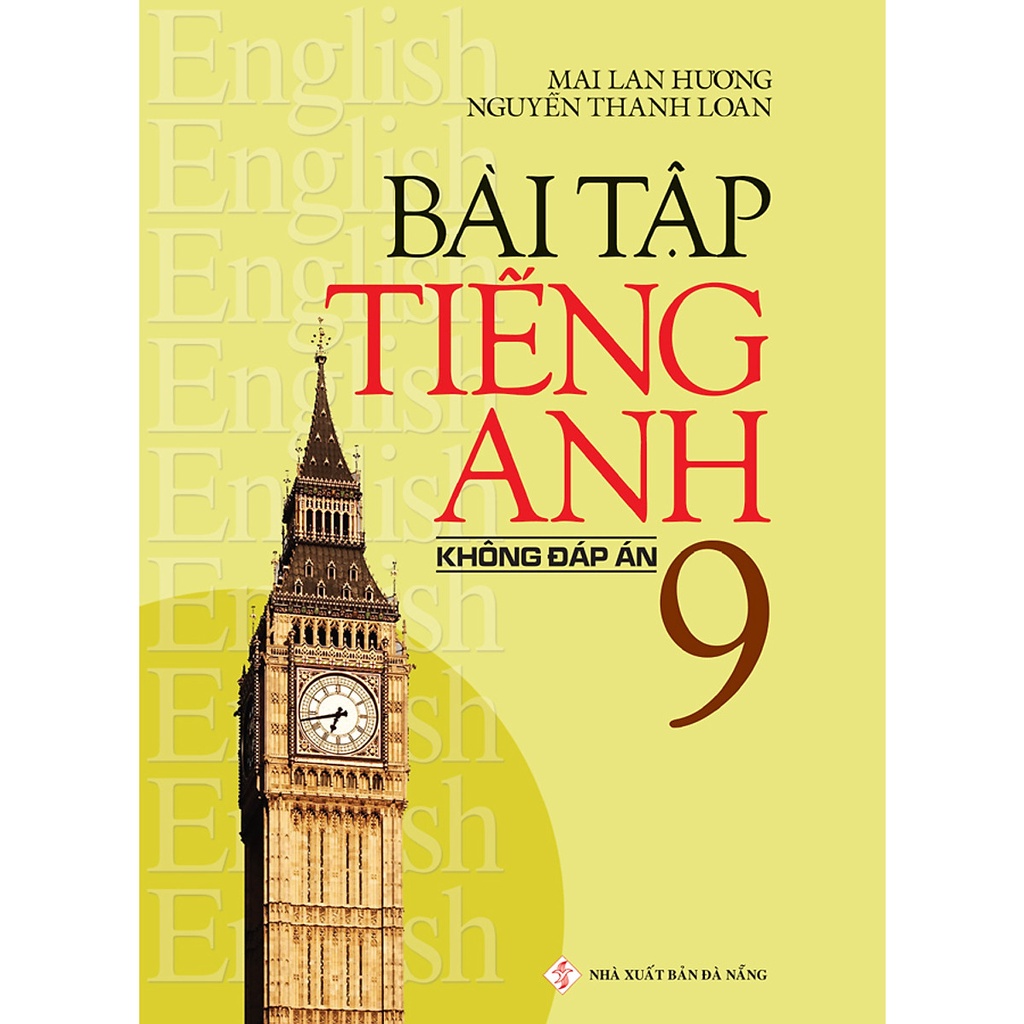 Sách Bài Tập Tiếng Anh lớp 6,7,8,9,10,11,12 (Có Đáp Án và không đáp án) (lẻ tuỳ chọn) Mai Lan Hương