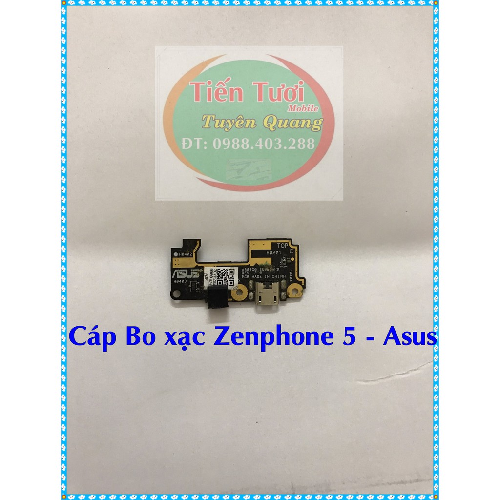 Cáp Bo Xạc Zenphone 5 - Asus (Hàng cũ bóc máy)