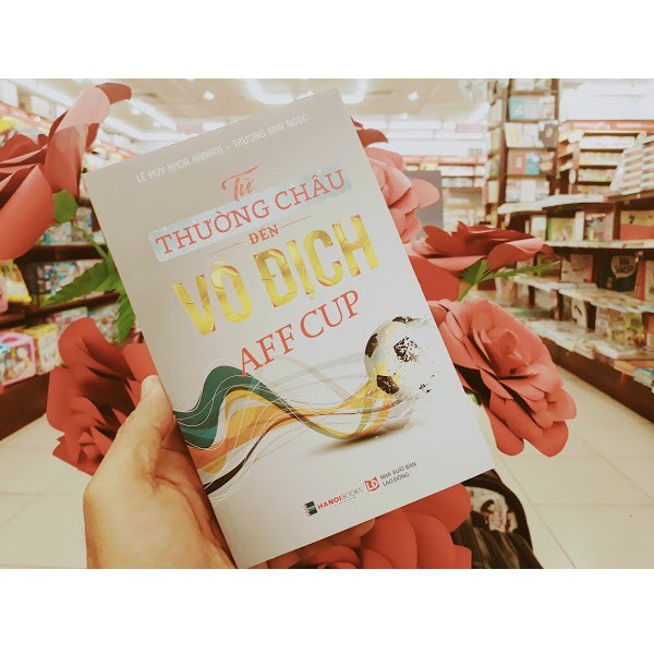 Sách - Từ Thường Châu Đến Vô Địch Aff Cup | BigBuy360 - bigbuy360.vn