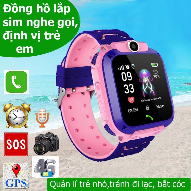 Đồng hồ thông minh theo dõi trẻ em  có GPS, SOS, Camera, Cảnh báo nghe gọi 2 Chiều chống nước