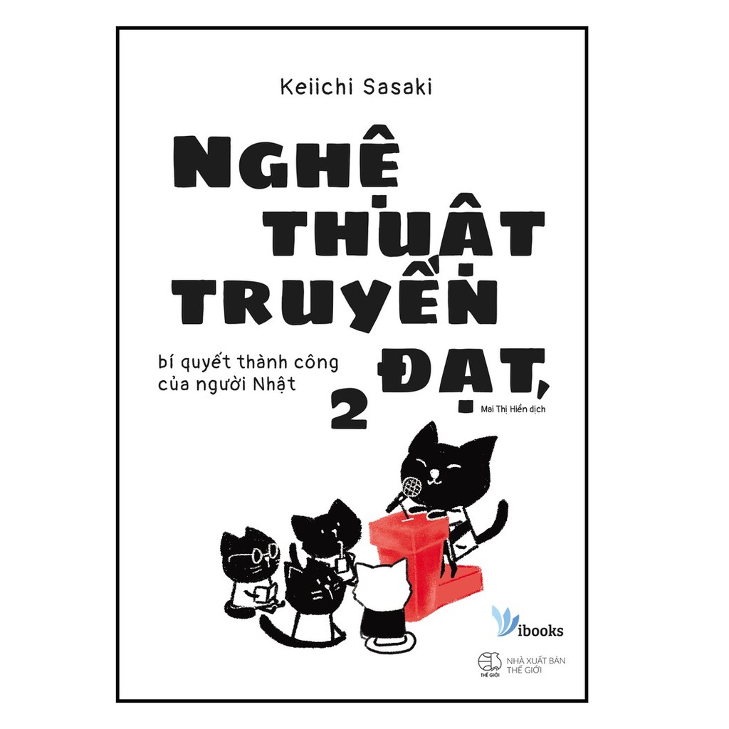 [Mã LIFE2410K giảm 10K đơn 20K] Sách - Nghệ Thuật Truyền Đạt, Bí Quyết Thành Công Của Người Nhật 2