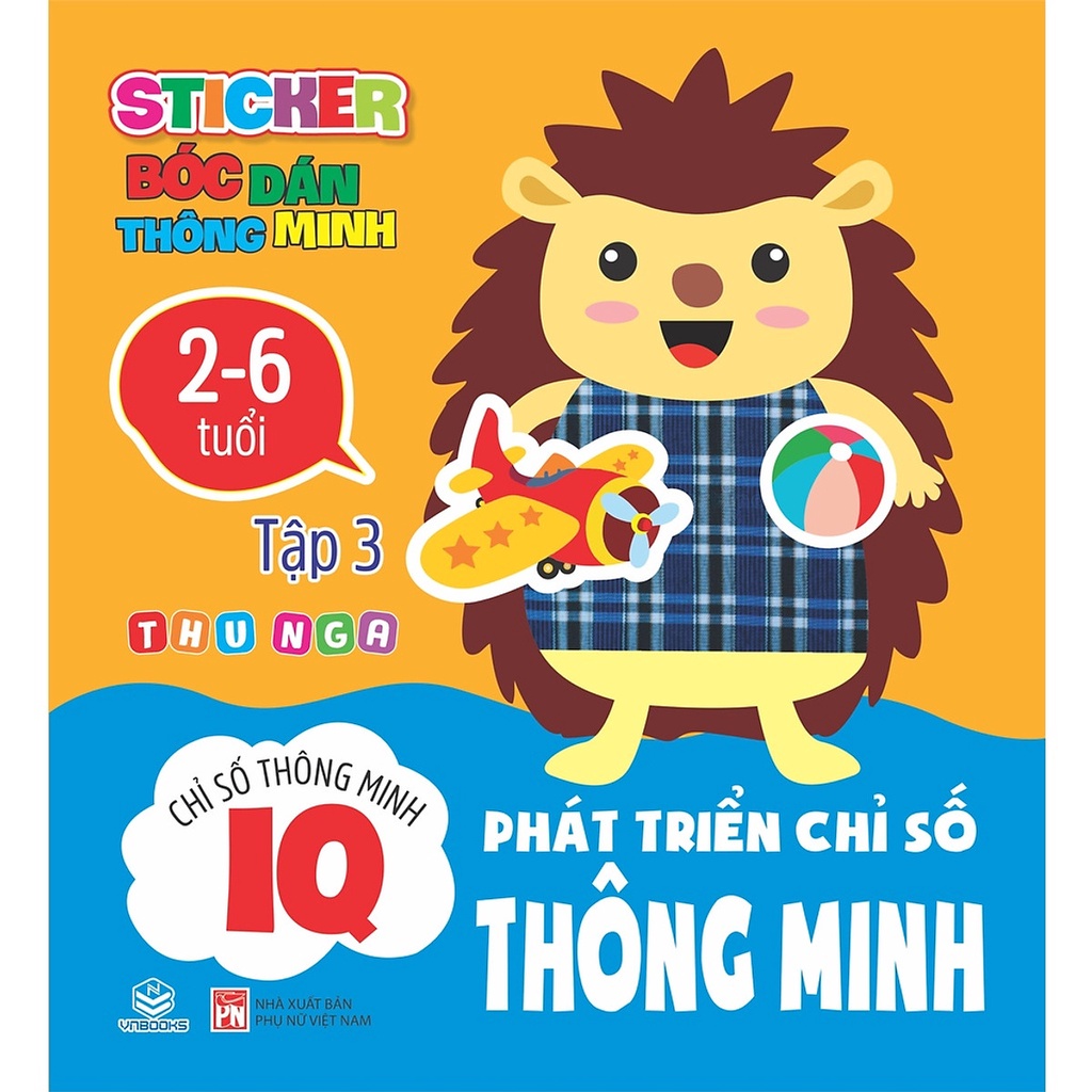 Sách - Combo 3 Quyển Sticker bóc dán thông minh - Phát triển Chỉ số thông minh IQ 2-6 tuổi