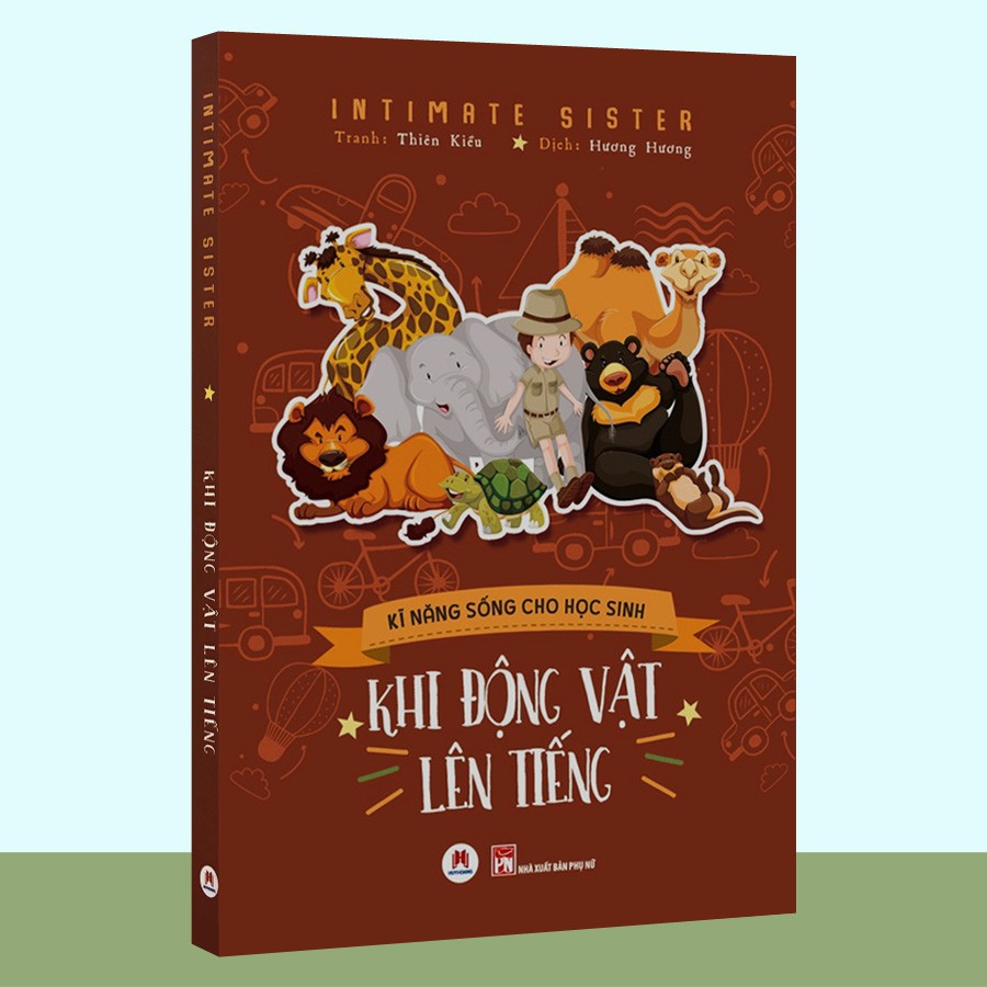 Sách - Kĩ Năng Sống Cho Học Sinh – Khi Động Vật Lên Tiếng
