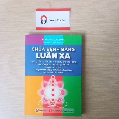 Sách - Chữa bệnh bằng luân xa - Kỹ thuật tự phục hồi bằng phương pháp cân bằng Luân xa - Pandabooks