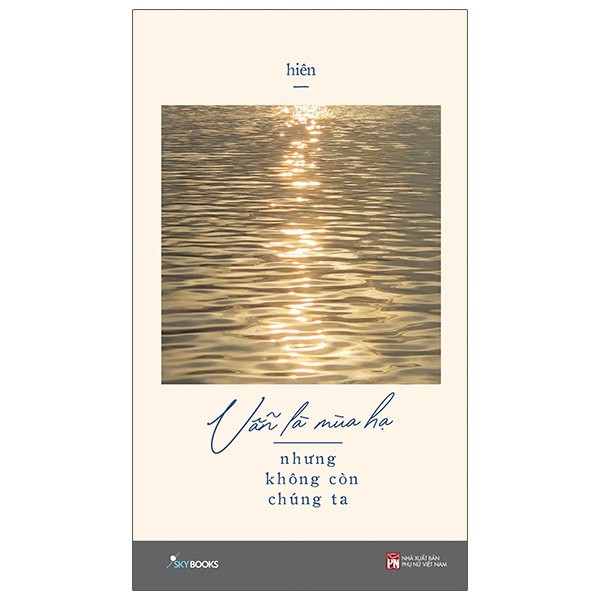 Sách - Vẫn Là Mùa Hạ Nhưng Không Còn Chúng Ta ( Một Cuốn Sách Của Hiên ) - Tặng Kèm Bookmark