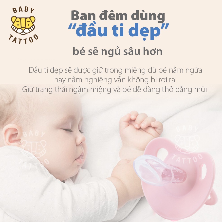 BABY TATTOO Ti Giả Silicone Chuyên Dùng Ban Đêm, Thiết Kế Đầu Ti Dẹp, Cho Bé Từ 0-18 tháng tuổi