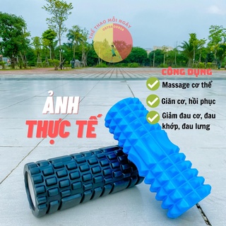 [Ảnh & video thật] Con lăn massage toàn thân Foam Roller trứ danh Thể thao Mỗi ngày giúp giải tỏa căng cơ, đau cơ, bó cơ