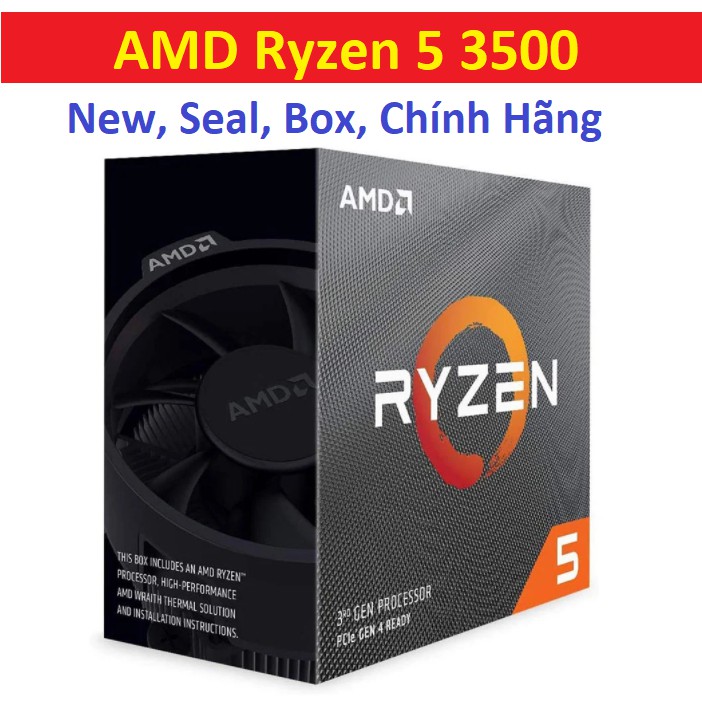 CPU AMD RYZEN 5 3500 16MB, 3.6GHZ UPTO 4.1GHZ 6 NHÂN 6 LUỒNG NEW 100% CHÍNH HÃNG