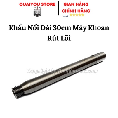 Khẩu Nối Dài 30cm Cho Mũi Khoan Rút Lõi Betong
