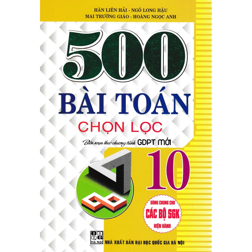 sách - 500 bài toán chọn lọc lớp 10 (dùng chung cho các bộ sách giáo khoa hiện hành)