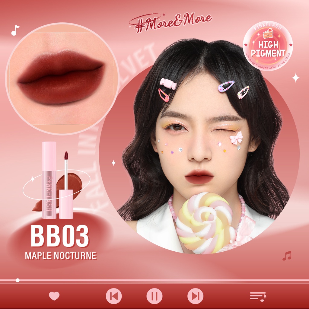 Son Môi Pink-Flash More &amp; More Son Môi Dạng Lỏng Mịn Mượt Như Nhung Lâu Trôi Sắc Tố Cao