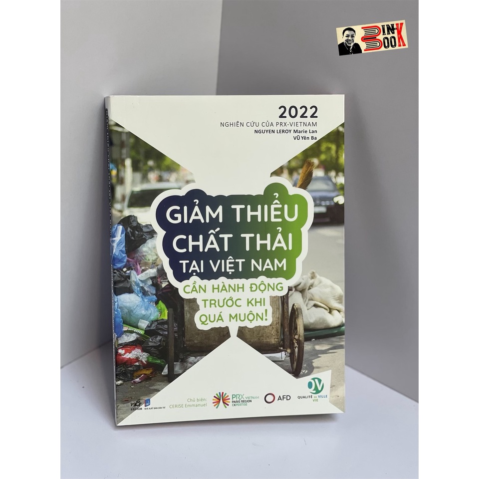 Sách - Giảm thiểu chất thải tại Việt Nam – cần hành động trước khi quá muộn! – Nhã Nam - NXB Dân Trí (bìa mềm)