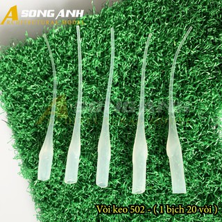 Vòi keo 502 ( 1 bịch 20 vòi )