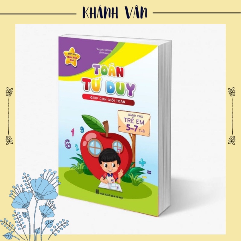Toán Tư Duy 5-7 Tuổi ( Giúp Bé Giỏi Toán )