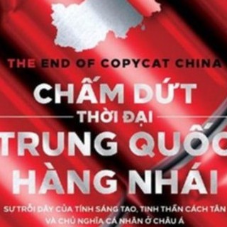 Chấm Dứt Thời Đại Trung Quốc Hàng Nhái