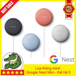 Google Nest Mini - Google Home Mini thế hệ 2