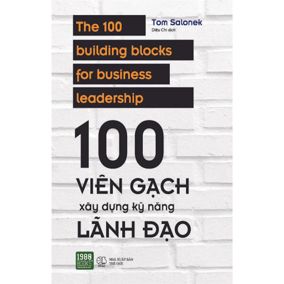 Sách - 100 Viên Gạch Xây Dựng Kỹ Năng Lãnh Đạo (Xả Kho)