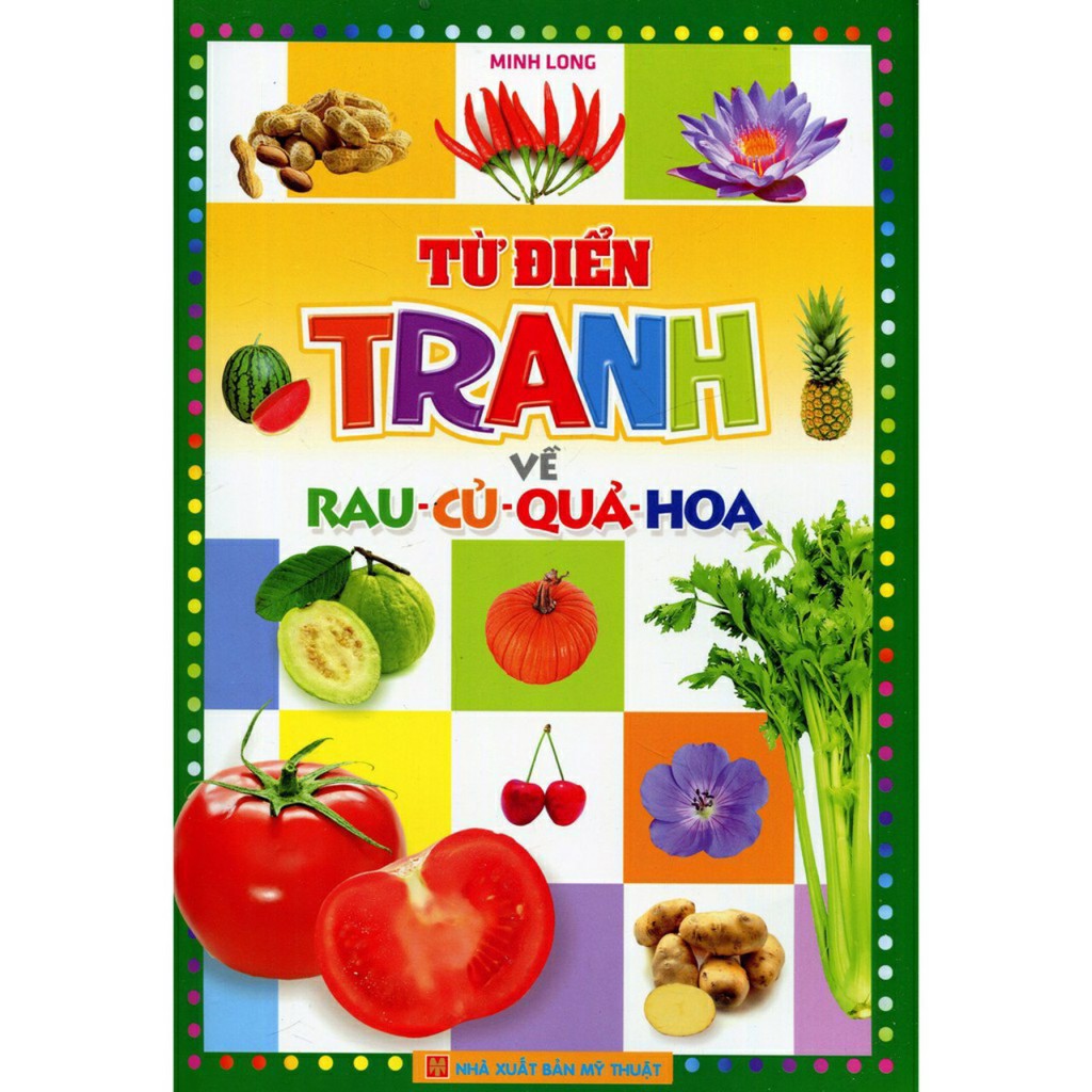 Sách :Từ Điển Tranh Về (Con Vật + Rau Củ Qủa Hoa)- Bìa Mềm