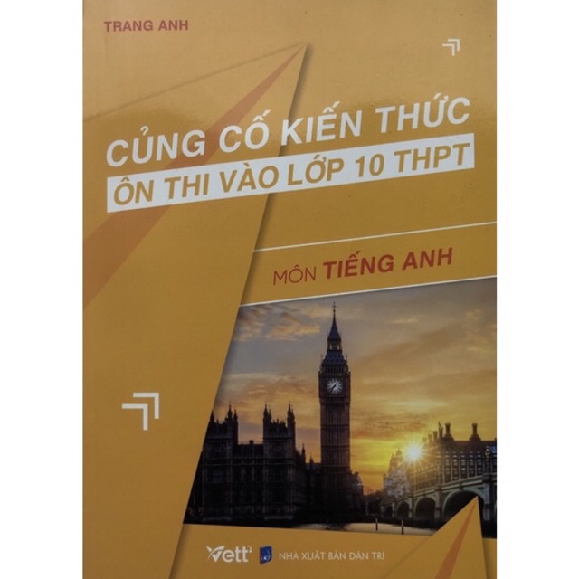 Sách - Củng cố kiến thức ôn thi vào lớp 10 THPT Môn Tiếng Anh