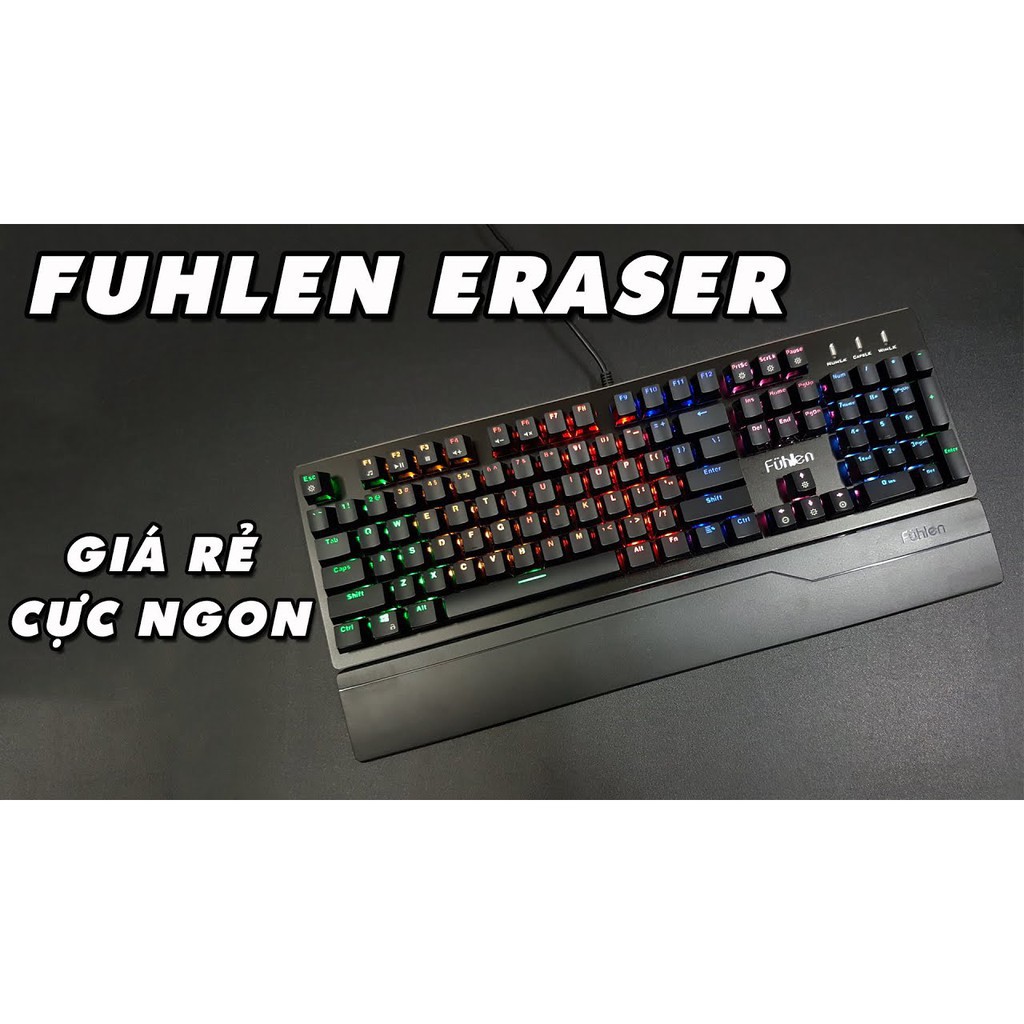 Bàn phím cơ Gaming Fuhlen Eraser - Fuhlen E  - Led Rainbow - Chính hãng - Có tem chống hàng giả - Bảo hành 24 tháng | WebRaoVat - webraovat.net.vn