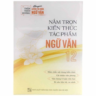 Sách - Nắm trọn kiến thức Tác phẩm Ngữ văn 12