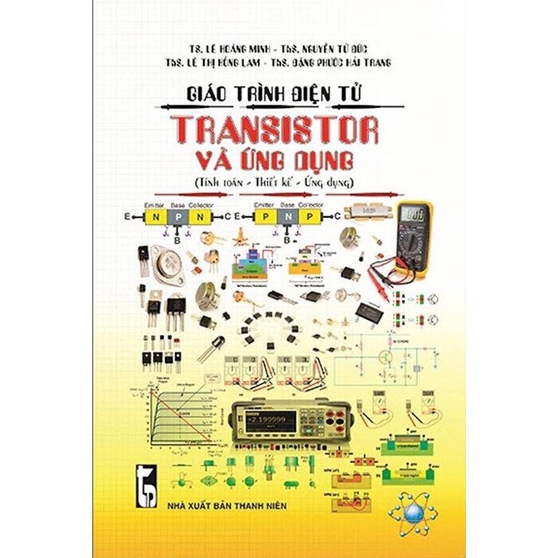 Sách - Giáo Trình Điện Tử Transistor Và Ứng Dụng Tính Toán Thiết Kế Ứng Dụng