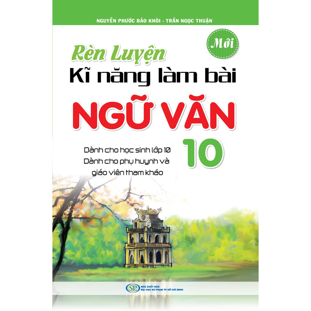 Sách - Rèn Luyện Kĩ Năng Làm Bài Ngữ Văn 10