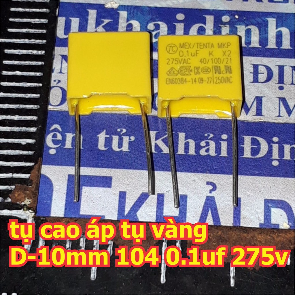 20 con tụ cao áp tụ vàng D-10mm 104 0,1uf 0.1uf 275v kde1720