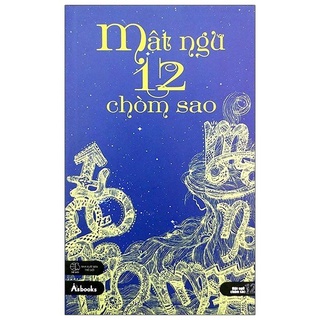 Sách - Mật Ngữ 12 Chòm Sao - Tái Bản 2020 - 8936186544972