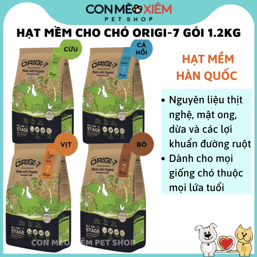 Hạt mềm cho chó Origi-7 gói 1.2kg, thức ăn hữu cơ organic cho chó lớn cún nhỏ Con Mèo Xiêm