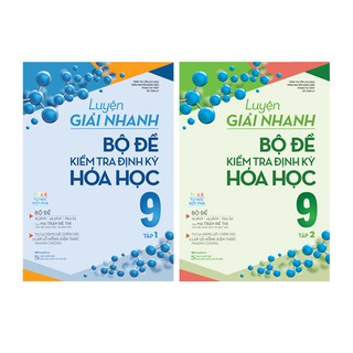 Sách Combo 2 cuốn Luyện giải nhanh bộ đề kiểm tra định kỳ hóa học 9 tập 1+2
