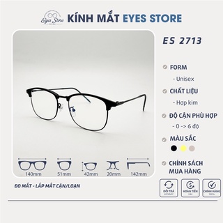 Gọng Kính Cận Nam Nữ EYESSTORE 2713 - Hợp Kim