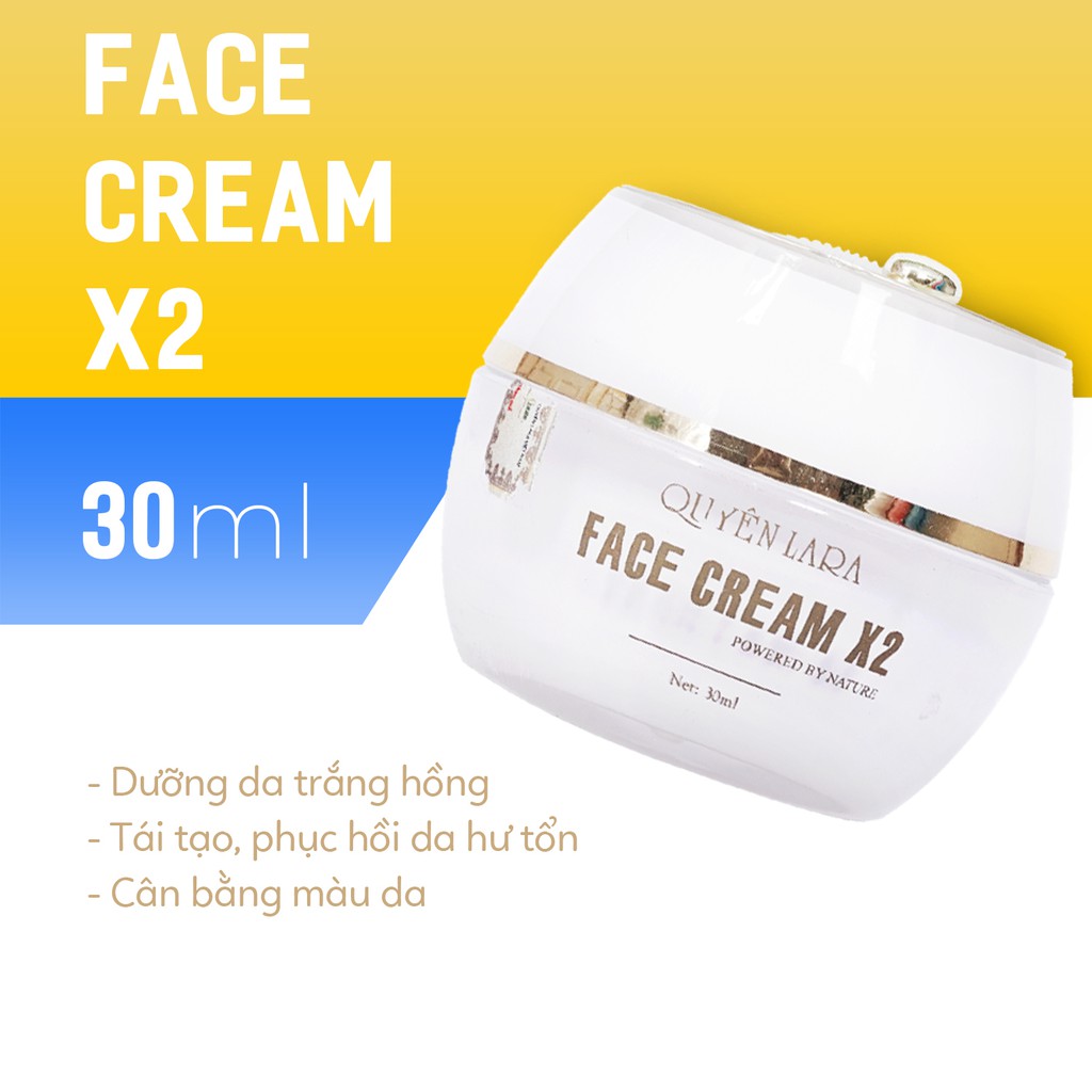 Face Cream X2 Quyên Lara (30ml) - Kem dưỡng trắng da từ sâu bên trong - Mỹ phẩm Thiên nhiên Quyên Lara