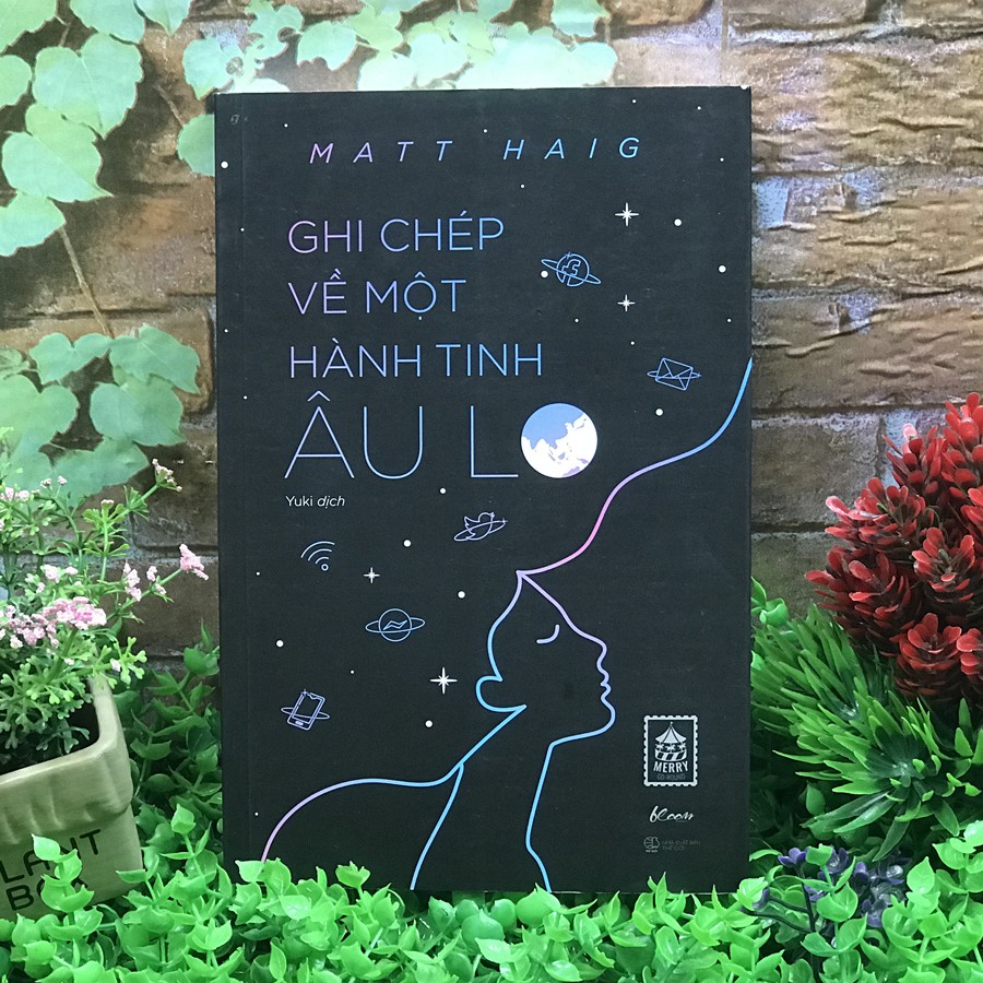 Sách - Ghi Chép Về Một Hành Tinh Âu Lo - Tác giả Matt Haig | BigBuy360 - bigbuy360.vn