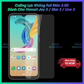 Kính Cường lực trong suốt 2.5D dành cho Vsmart Joy 3/ Live / Star 3 / Live 4 Full 98% màn