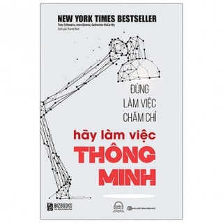 Sách - Đừng Làm Việc Chăm Chỉ, Hãy Làm Việc Thông Minh