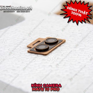 Kính chụp camera Mate 10 pro