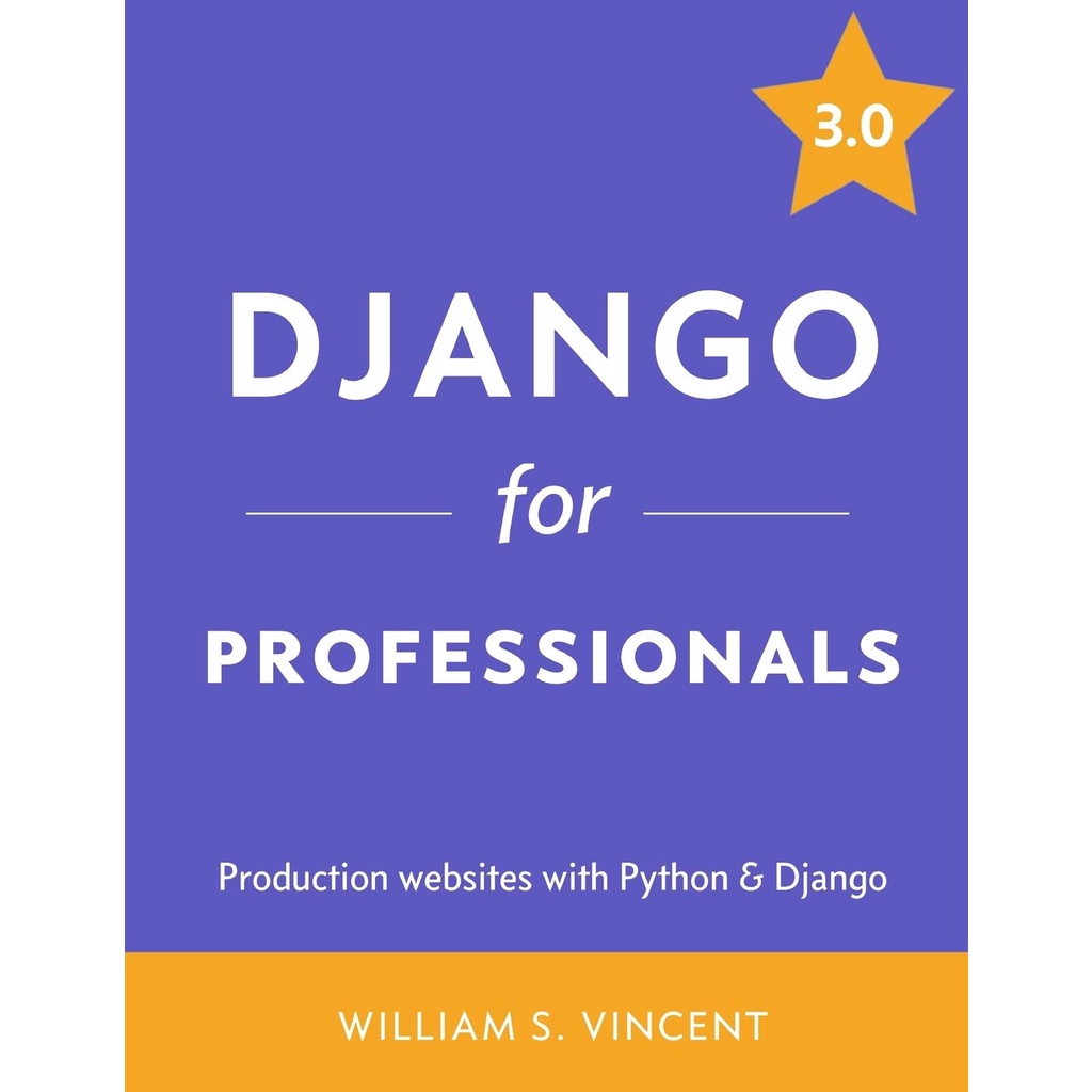 Django for Professionals Production websites with Python & Django (Bản đẹp - In sắc nét - Đóng gáy xoắn chắc chắn)