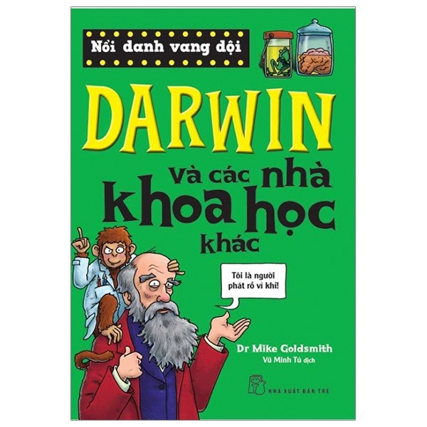 Sách - Nổi Danh Vang Dội - Darwin Và Các Nhà Khoa Học Khác (Tái Bản 2019) - 8934974163374