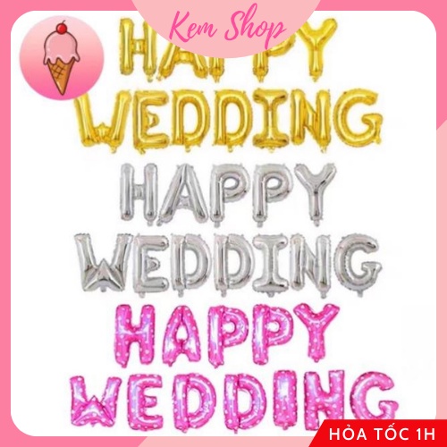 Bóng Chữ Happy Wedding Trang Trí Phòng Cưới Chính Hãng Dày Loại 1 - K66