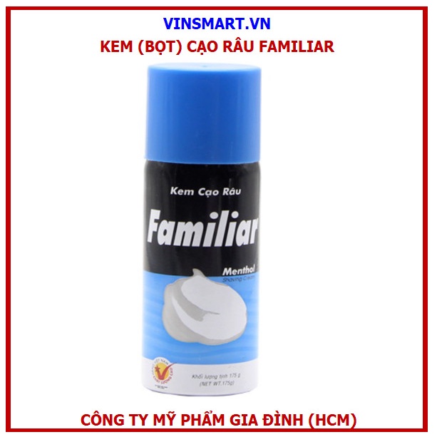 KEM  CẠO RÂU FAMILIAR CHÍNH HÃNG 360g, 300g, 175g có 2 vị hương, CHÍNH HÃNG