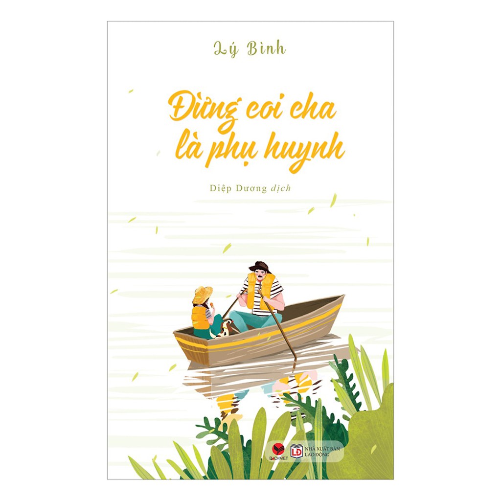 Sách - Đừng Coi Cha Là Phụ Huynh