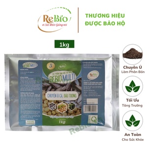 💥 CHÍNH HÃNG 💥 Chế phẩm 𝐑𝐄𝐁𝐈𝐎 𝐌𝐔𝐋𝐓𝐈 𝟓 𝟏𝐤𝐠 Chuyên ủ phân cá, đậu tương, dịch chuối làm phân bón cho hoa, cây trồng..