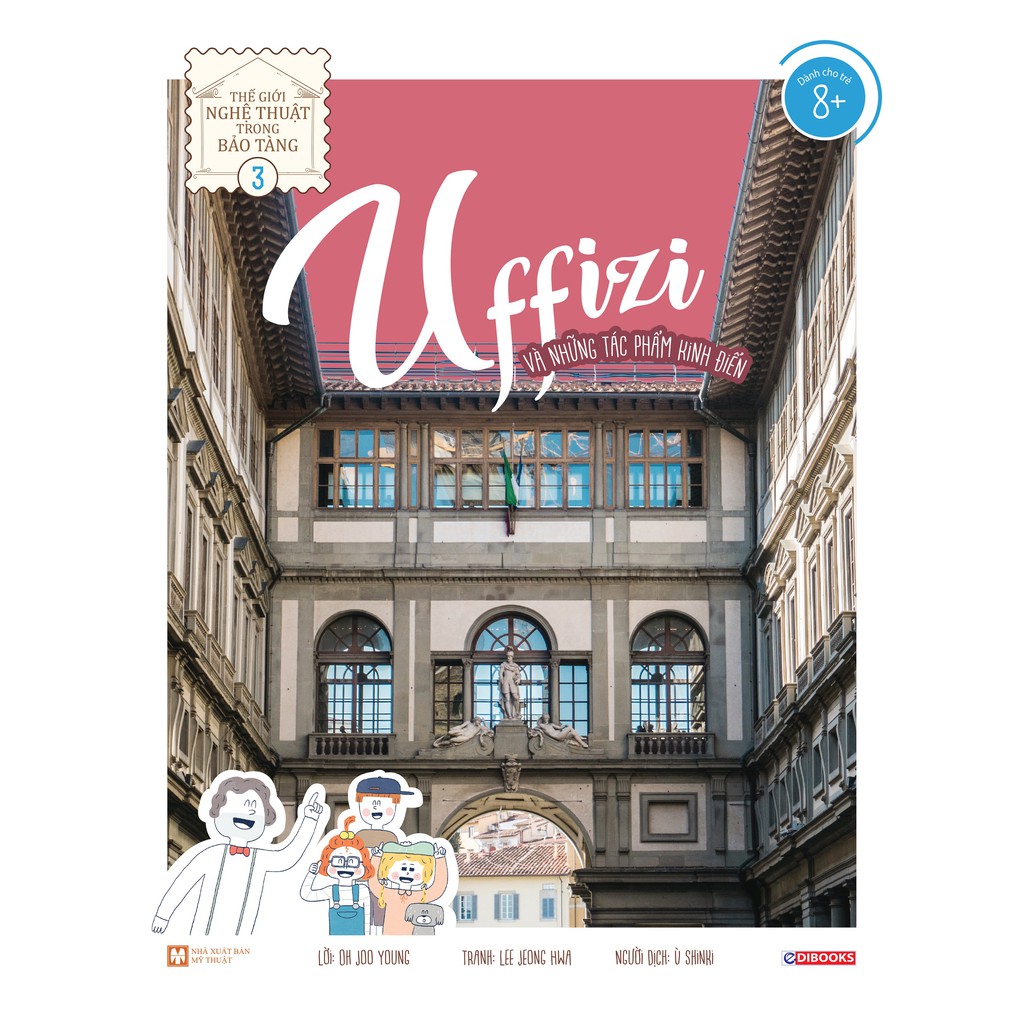Sách - Uffizi và những tác phẩm kinh điển - Thế giới nghệ thuật trong bảo tàng Tập 3