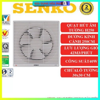 Quạt hút tường -  Quạt hút âm trần Senko H100, H150, H200, H250, HT150, HT200, HT250