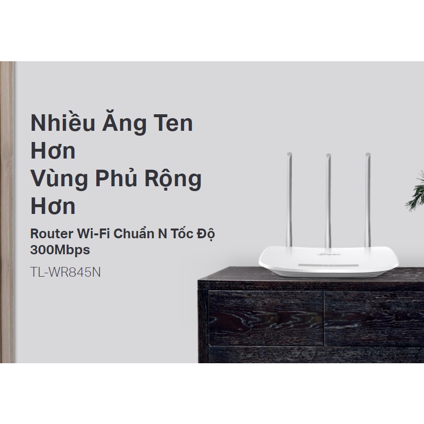 Bộ Phát Wifi TP-LINK 3 anten WR 845N Sóng Cực Mạnh - Hàng Chính Hãng - Hàng Mới Năm 2021